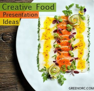 70 Smart and Creative Food Presentation Ideas - Greenorc