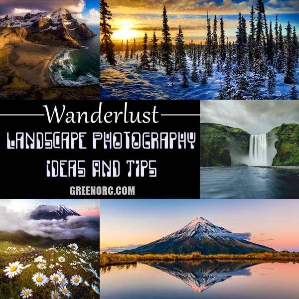Wanderlust Landscape Photography Ideas And Tips (39)