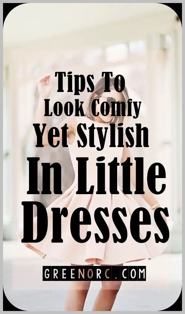 Tips-To-Look-Comfy-Yet-Stylish-In-Little-Dresses