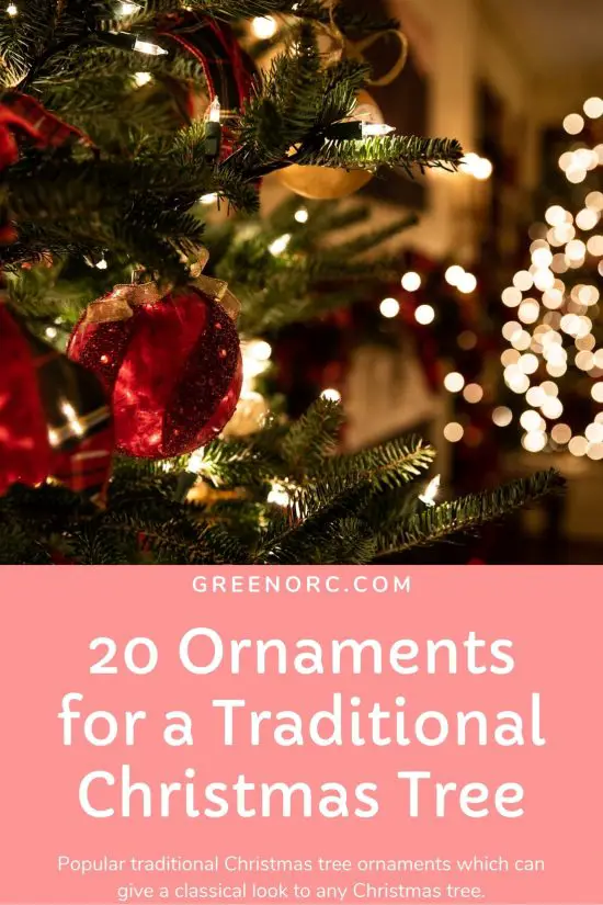 20 Ornaments for a Traditional Christmas Tree Greenorc