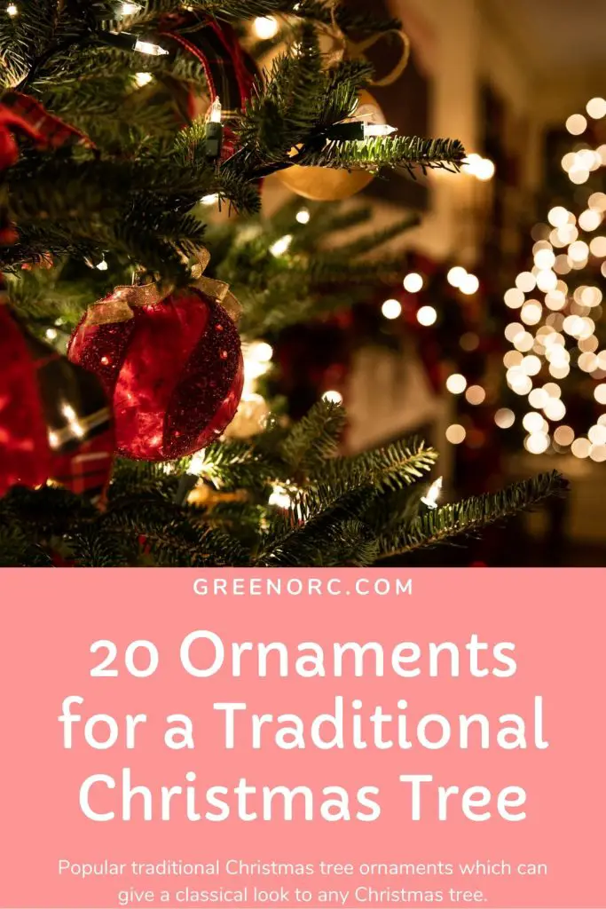 20 Ornaments for a Traditional Christmas Tree Greenorc